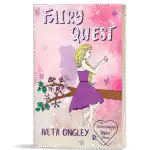 Fairy Quest – The Adventures of Rosie Hart (Book 1)